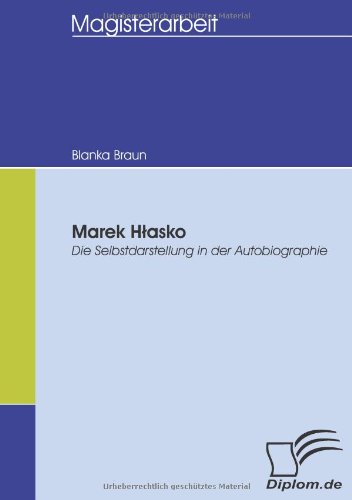 Marek Hlasko: Die Selbstdarstellung in der Autobiographie
