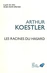 Les racines du hasard par Koestler
