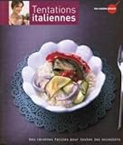Tentations Italiennes des recettes faciles pour toutes les occasions