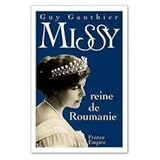 Missy. Reine de Roumanie