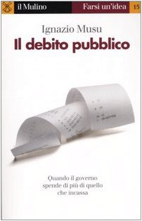 Il debito pubblico Il debito pubblico