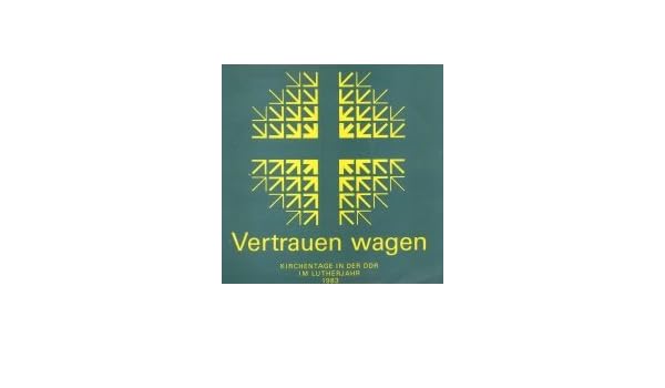 Vertrauen Wagen Kirchentage In Der Ddr Im Lutherjahr 1983