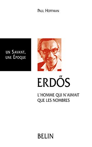Télécharger Erdös, l'homme qui n'aimait que les nombres Gratuit