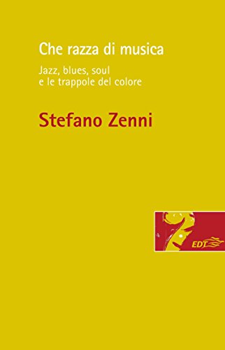 Download Che razza di musica: Jazz, blues, soul e le trappole del colore Download Che razza di musica: Jazz, blues, soul e le trappole del colore