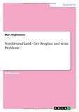 Norddeutschland - Der Bergbau und seine Probleme by 