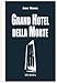 Grand hotel della morte - André Maurois