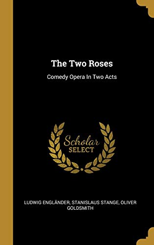 Preisvergleich Produktbild The Two Roses: Comedy Opera In Two Acts