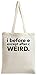 Produktbild I Before E Except After C Weird Funny Slogan Tote Bag