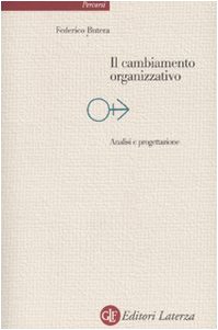Il cambiamento organizzativo. Analisi e progettazione Il cambiamento organizzativo. Analisi e progettazione