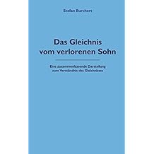 Unterrichtsstunde das gleichnis vom verlorenen sohn religion klasse 5 unterrichtsentwurf zum 2 staatsexamen gleichnisse und ihre bedeutung fur uns