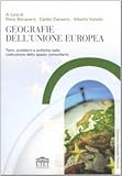 Image de Geografie dell'Unione Europea. Temi, problemi e politiche nella costruzione dello spazio comunitario