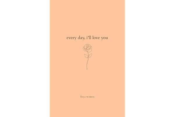 Every Day, I'll Love You: 180 Days Of Love