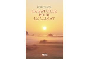 La bataille pour le climat: Avant tout, une victoire sur nous-mêmes