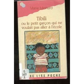couverture de : Tibili ou le petit gar&ccedil;on qui ne voulait pas aller &agrave; l'&eacute;cole