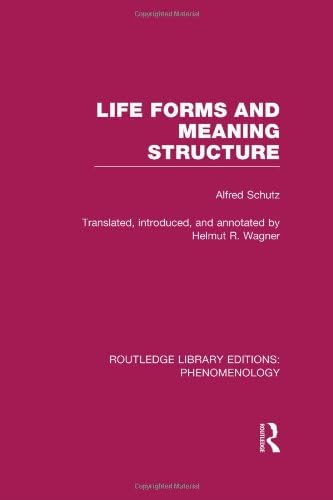Life Forms and Meaning Structure: Volume 8 (Routledge Library Editions: Phenomenology)