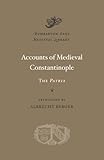  Accounts of Medieval Constantinople: The Patria (Dumbarton Oaks Medieval Library, Band 24)