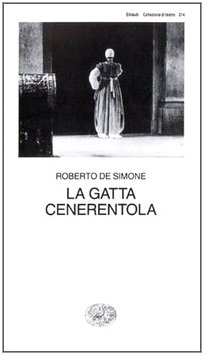 La gatta Cenerentola. Favola in musica in tre atti libro