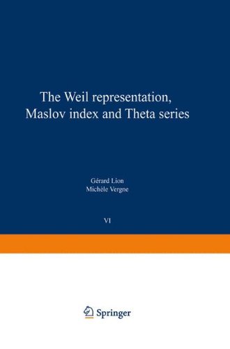 The Weil representation, Maslov index and Theta series: 6 (Progress in Mathematics)