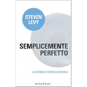 Semplicemente perfetto. La storia di un'idea geniale