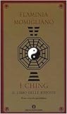 Image de I Ching. Il libro delle risposte. Il tuo oracolo quotidiano