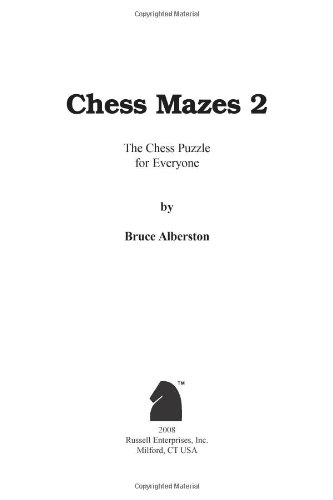 Chess Mazes 2: The Chess Puzzle for Everyone
