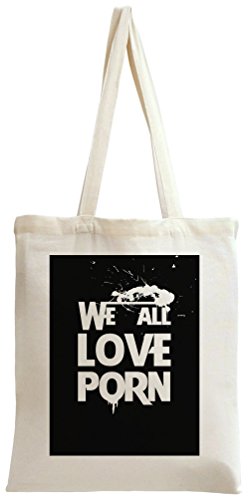Preisvergleich Produktbild We All Love Porn Tote Bag