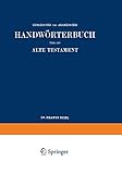 Wilhelm Gesenius' Hebräisches und Aramäisches Handwörterbuch über das Alte Testament by Wilhelm Gesenius, Frants Buhl