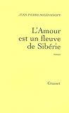 L'Amour est un fleuve de Sibérie