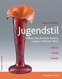 Image de Jugendstil: Möbel, Glas, Keramik, Metalle, Lampen, Schmuck, Uhren
