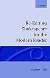  [Re-editing Shakespeare for the Modern Reader] (By: Stanley W. Wells) [published: September, 1984]
