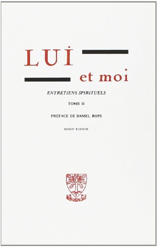 Télécharger Lui et Moi - Entretiens spirituels - Tome II PDF Ebook En Ligne