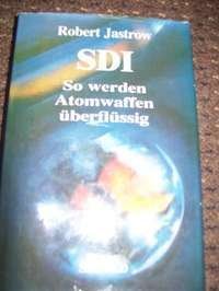 SDI. So werden Atomwaffen überflüssig