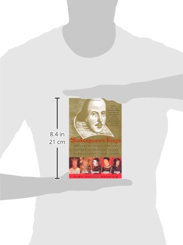 Shakespeare's Kings: The Great Plays and the History of England in the Middle Ages: 1337-1485