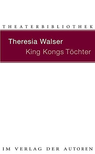 Read Pdf King Kongs Tochter Schauspiel In 13 Szenen Theaterbibliothek Online Dawudhfghaapeli
