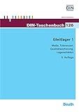 Gleitlager 1: Maße, Toleranzen, Qualitätssicherung, Lagerschäden (DIN-Taschenbuch)
