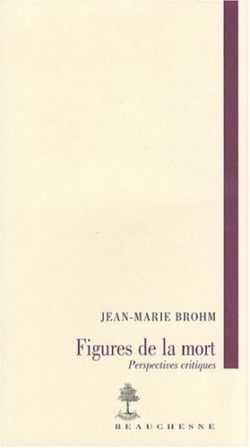 Télécharger Figures de la mort : Perspectives critiques PDF Lire En Ligne Télécharger Figures de la mort : Perspectives critiques PDF Lire En Ligne