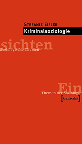 Kriminalsoziologie (Einsichten. Themen der Soziologie)