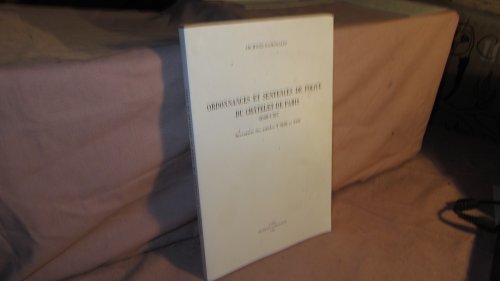 Ordonnances et sentences de police du chatelet de paris : 1668-1787 : inventaire analytique des arti