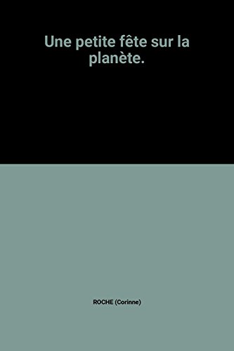couverture de : Une Petite f&ecirc;te sur la plan&egrave;te