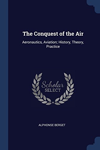 Preisvergleich Produktbild The Conquest of the Air: Aeronautics, Av