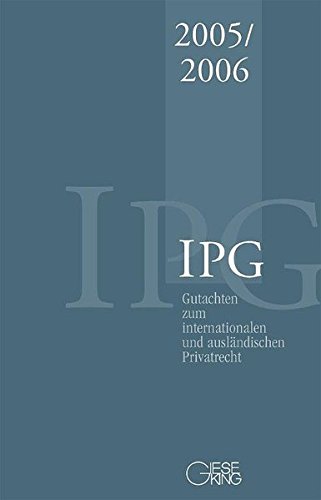 Preisvergleich Produktbild Gutachten zum Internationalen und ausländischen Privatrecht IPG 2005 / 2006