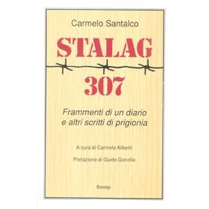 Stalag 307. Frammenti di un diario e altri scritti