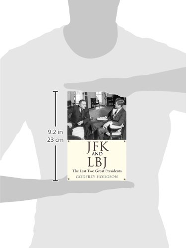 JFK and LBJ: The Last Two Great Presidents