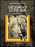 Image de Messaggi di pietra. Un viaggio attraverso le rocce