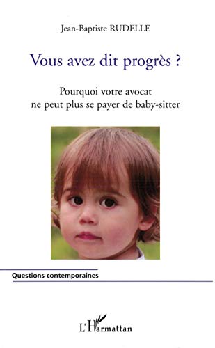 Vous avez dit progrès ? Vous avez dit progrès ?