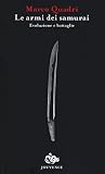 Le armi dei Samurai. Evoluzione e battaglie