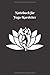 Notizbuch für Yoga-Kursleiter: Logbuch für Yoga-Kurse • Notizbuch Yoga • Yoga Planer • Softcover • 110 Seiten by 