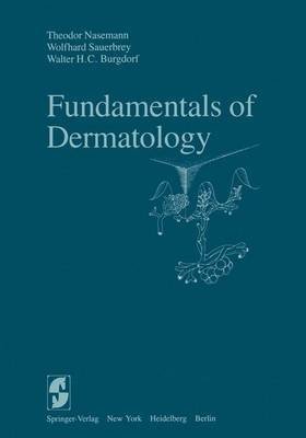 [(Fundamentals of Dermatology)] [By (author) T. Nasemann ] published on (May, 1983)