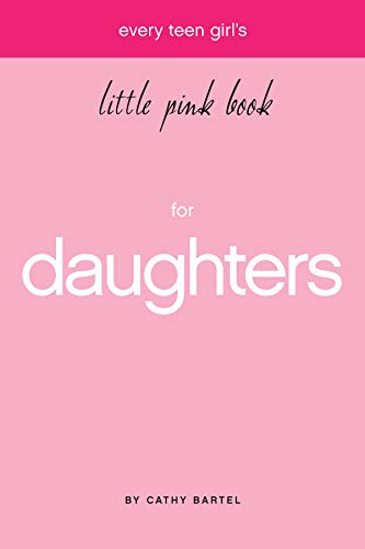 Every Teen Girl's Little Pink Book for Daughters