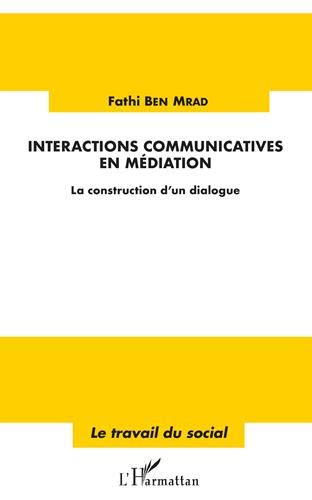 Download Interactions communicatives en médiation: La construction d'un dialogue Download Interactions communicatives en médiation: La construction d'un dialogue